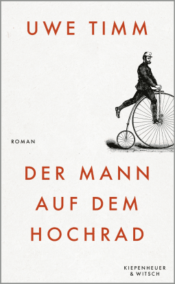 Buchcover von Der Mann auf dem Hochrad: Roman von Uwe Timm