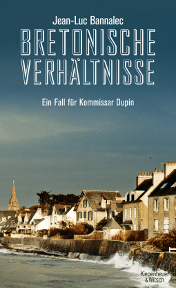 Buchcover von Bretonische Verhältnisse: Kommissar Dupins erster Fall von Jean-Luc Bannalec