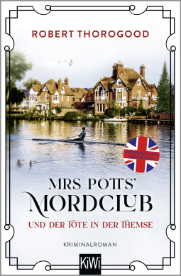 Buchcover von Mrs Potts’ Mordclub und der Tote in der Themse: Kriminalroman von Robert Thorogood