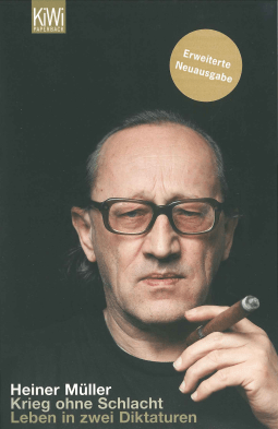Buchcover von War without Battle. Life in Two Dictatorships: Leben in zwei Diktaturen. Erweiterte Neuausgabe von Heiner Müller