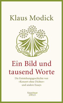 Buchcover von A Picture and A Thousand Words: Die Entstehungsgeschichte von "Konzert ohne Dichter" und andere Essays von Klaus Modick