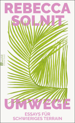 Buchcover von Umwege: Essays für schwieriges Terrain von Rebecca Solnit