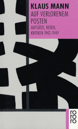 Buchcover von Auf verlorenem Posten: Aufsätze, Reden, Kritiken 1942 - 1949 von Klaus Mann