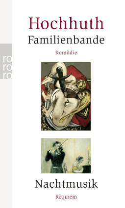 Buchcover von Familienbande / Nachtmusik: Komödie / Requiem von Rolf Hochhuth