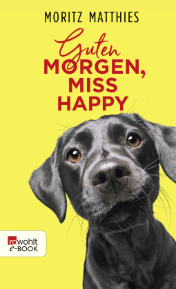Buchcover von Guten Morgen, Miss Happy von Moritz Matthies