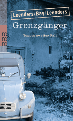 Buchcover von Grenzgänger: Toppes zweiter Fall von Hiltrud Leenders, Michael Bay, Artur Leenders