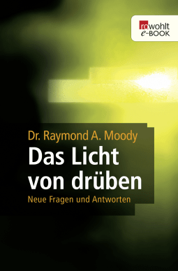 Buchcover von Das Licht von drüben: Neue Fragen und Antworten von Raymond A. Moody