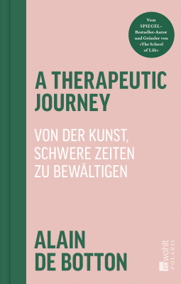 Buchcover von A Therapeutic Journey: Von der Kunst, schwere Zeiten zu bewältigen von Alain de Botton