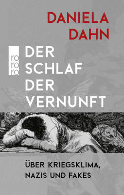 Buchcover von Der Schlaf der Vernunft: Über Kriegsklima, Nazis und Fakes von Daniela Dahn