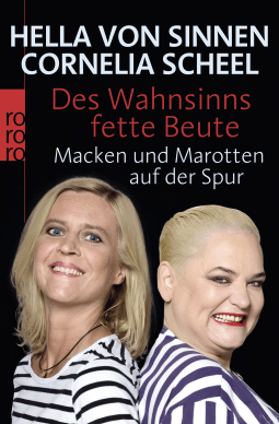 Buchcover von Des Wahnsinns fette Beute: Macken und Marotten auf der Spur von Hella von Sinnen, Cornelia Scheel