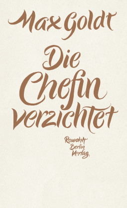 Buchcover von Die Chefin verzichtet: Texte 2009 - 2012 von Max Goldt