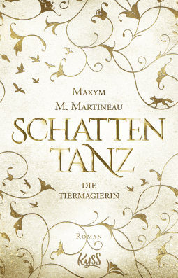 Buchcover von Die Tiermagierin – Schattentanz von Maxym M. Martineau