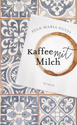 Buchcover von Kaffee mit Milch von Ella-Maria Nutti