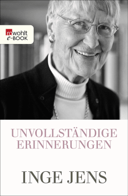 Buchcover von Unvollständige Erinnerungen von Inge Jens