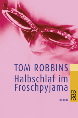 Buchcover von Halbschlaf im Froschpyjama von Tom Robbins