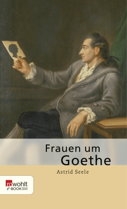 Frauen um Goethe