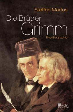 Buchcover von Die Brüder Grimm: Eine Biographie von Steffen Martus