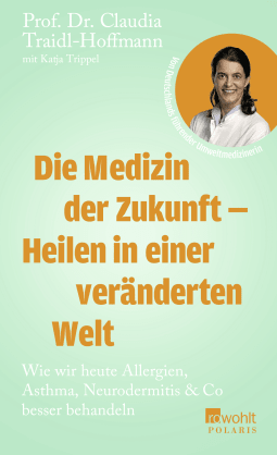 Buchcover von Die Medizin der Zukunft – Heilen in einer veränderten Welt : Wie wir heute Allergien, Asthma, Neurodermitis & Co besser behandeln  von Claudia Traidl-Hoffmann, Katja Trippel