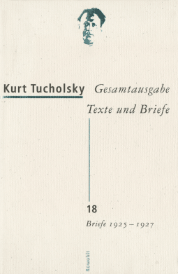 Buchcover von Gesamtausgabe Texte und Briefe 18: Briefe 1925 - 1927 von Kurt Tucholsky