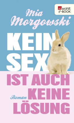 Kein Sex ist auch keine Lösung