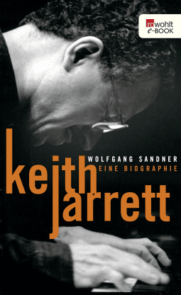 Buchcover von Keith Jarrett: Eine Biographie von Wolfgang Sandner