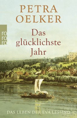 Buchcover von Das glücklichste Jahr: Das Leben der Eva Lessing von Petra Oelker