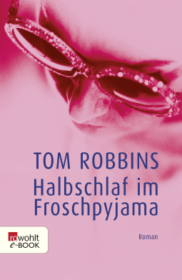 Buchcover von Halbschlaf im Froschpyjama von Tom Robbins