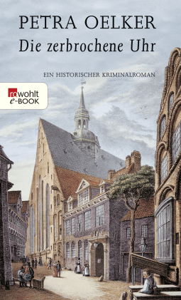 Buchcover von Die zerbrochene Uhr von Petra Oelker