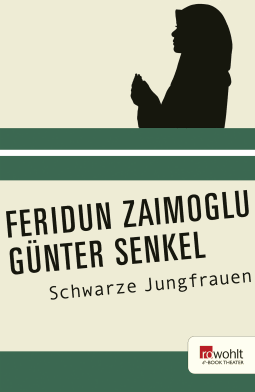 Buchcover von Schwarze Jungfrauen von Günter Senkel, Feridun Zaimoglu