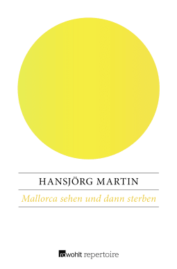 Buchcover von Mallorca sehen und dann sterben von Hansjörg Martin
