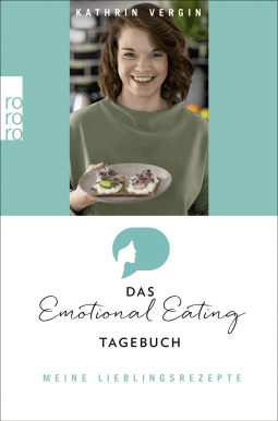 Buchcover von Das Emotional-Eating-Tagebuch: Meine Lieblingsrezepte von Dr. Kathrin Vergin