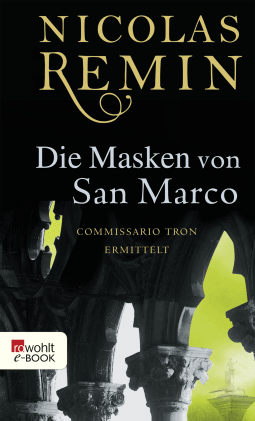 Buchcover von Die Masken von San Marco: Commissario Trons vierter Fall von Nicolas Remin