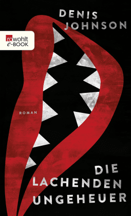 Buchcover von Die lachenden Ungeheuer von Denis Johnson