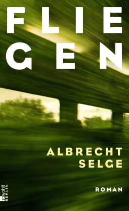 Buchcover von Fliegen von Albrecht Selge