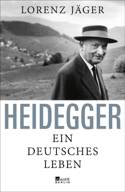 Buchcover von Heidegger: Ein deutsches Leben von Lorenz Jäger