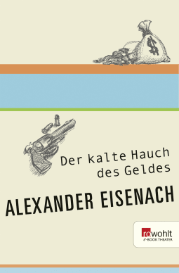Buchcover von Der kalte Hauch des Geldes: Ein Finanzwestern von Alexander Eisenach