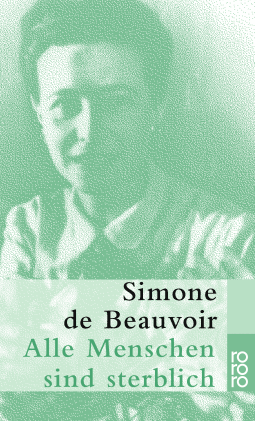 Buchcover von Alle Menschen sind sterblich von Simone de Beauvoir