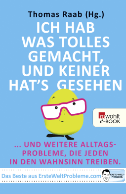 Ich hab was Tolles gemacht, und keiner hat's gesehen