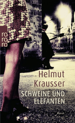 Buchcover von Schweine und Elefanten von Helmut Krausser