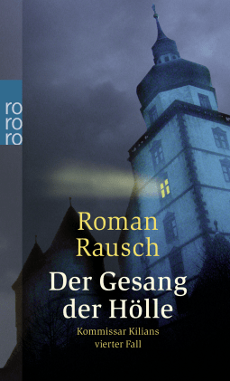 Buchcover von Der Gesang der Hölle: Kommissar Kilians vierter Fall von Roman Rausch