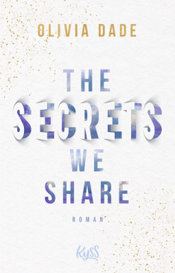Buchcover von The Secrets we share von Olivia Dade
