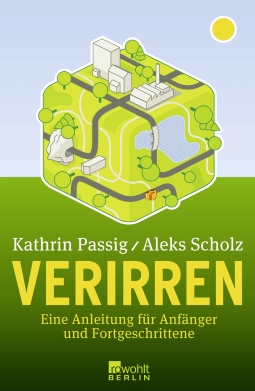 Buchcover von GETTING LOST: AN INSTRUCTION MANUAL: Eine Anleitung für Anfänger und Fortgeschrittene von Kathrin Passig, Aleks Scholz