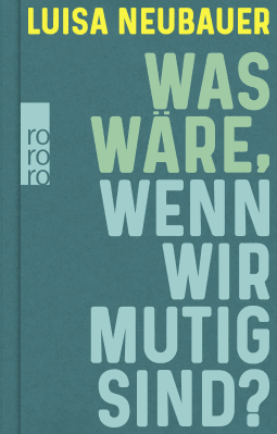 Buchcover von Was wäre, wenn wir mutig sind? von Luisa Neubauer
