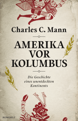 Buchcover von Amerika vor Kolumbus: Die Geschichte eines unentdeckten Kontinents von Charles C. Mann