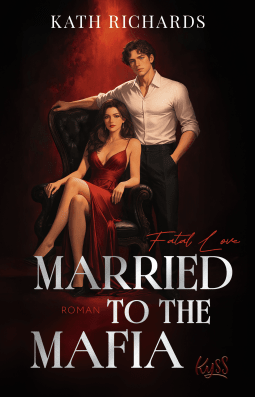 Buchcover von Married to the Mafia − Fatal Love von Kath Richards