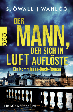 Der Mann, der sich in Luft auflöste: Ein Kommissar-Beck-Roman