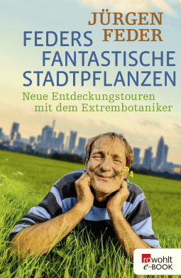 Feders fantastische Stadtpflanzen