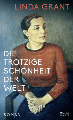 Buchcover von Die trotzige Schönheit der Welt von Linda Grant