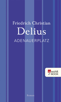 Buchcover von Adenauerplatz von Friedrich Christian Delius