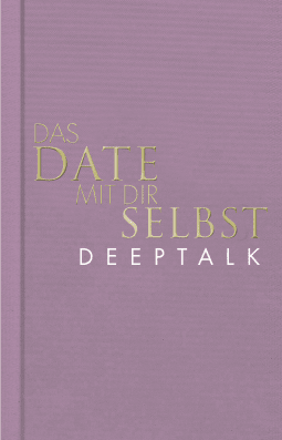 Das Date mit dir selbst – Deeptalk